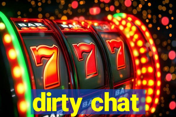 dirty chat